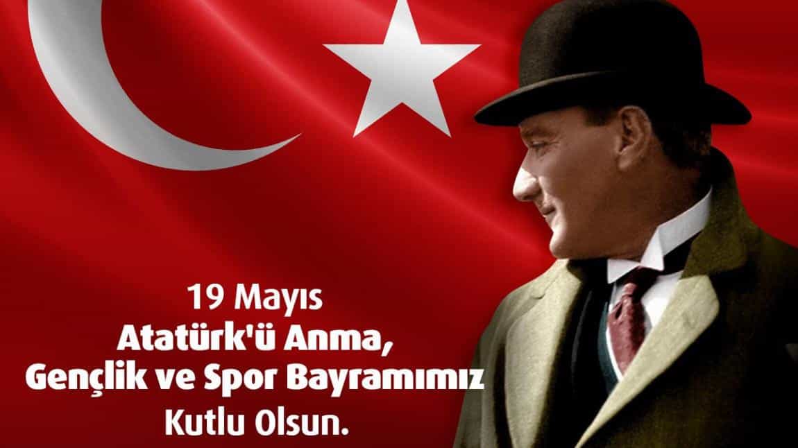 19 Mayıs Atatürk'ü Anma Gençlik ve Spor Bayramının 103. yılı kutlu olsun